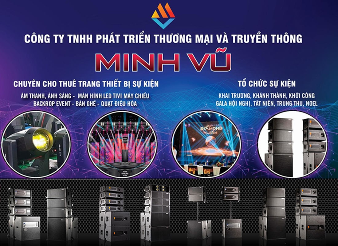 Công Ty TNHH - PTTM Và Truyền Thông Minh Vũ Chuyên Cho Thuê Âm Thanh Ánh Sáng